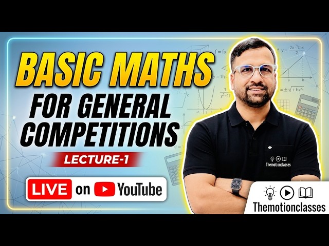 BASIC MATH FOR GENERAL COMPETITION EXAMS LECTURE-1
