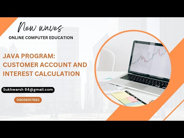 Customer Account and  interest calculation