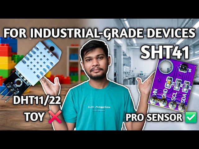 DHT22 Is Just a kids' Toy🤣 I Tested It Against the SHT41 | Get started with Industrial-Grade Sensors