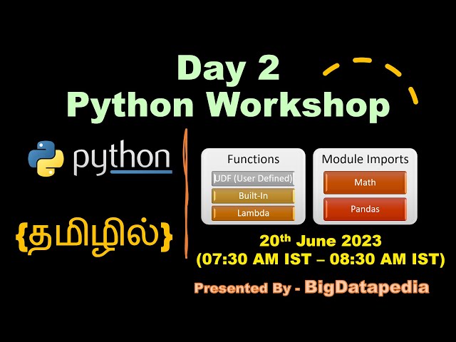 Day 2 Python Workshop | Functions and Modules | Tamil Batch | 2023_06_20