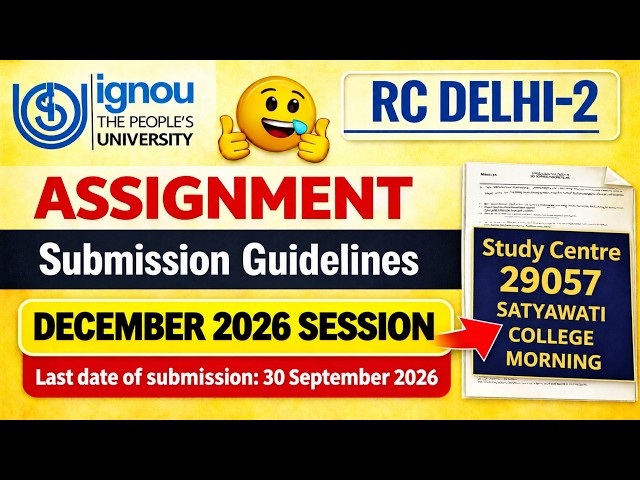 IGNOU RC Delhi- 2 Assignment Submission Guidelines Dec 2026 Session | IGNOU Assignment Submit 2026
