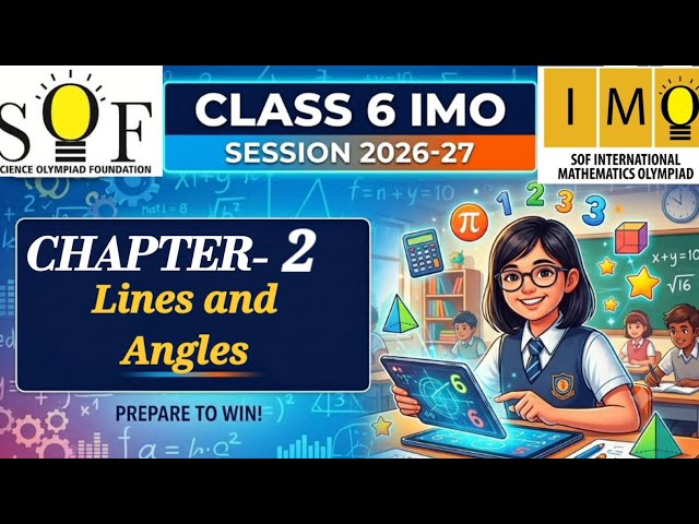 class 6 IMO | Chapter 2 : Lines and angles | Class 6 maths olympiad | SOF IMO 2026-27