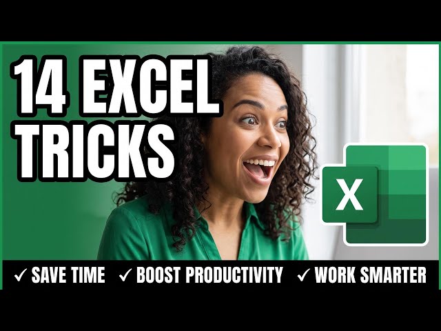14 Excel Tips in 17 Minutes: Work Smarter, Not Harder