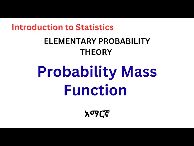 Example: Probability Mass Function |Statistics for beginners (Amharic)