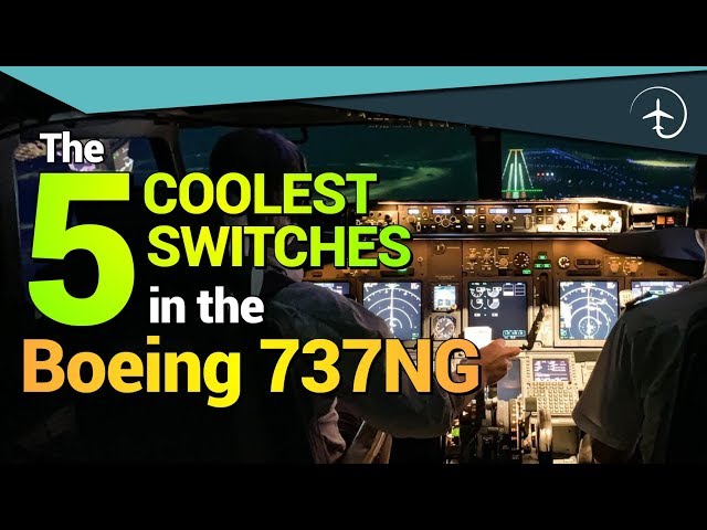 The 5 COOLEST switches in the Boeing 737NG!