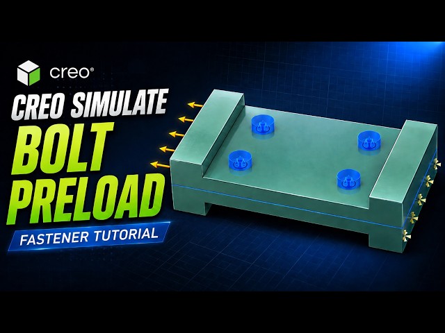 How to Apply Bolt Preload in Creo Simulate | Fastener & Contact Analysis