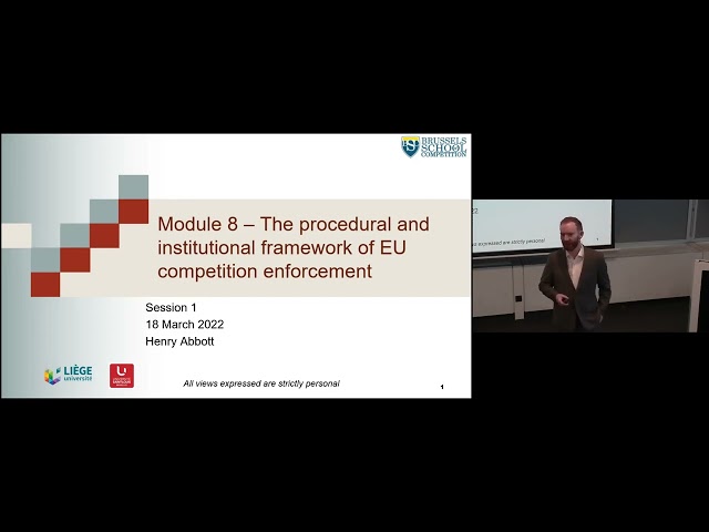 Module 8   The Procedural and Institutional Framework of EU Competition Enforcement Session 1