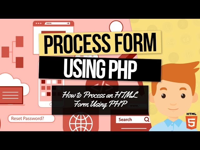 PHP Forms Tutorial: Process the HTML Form In PHP