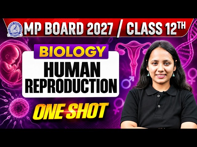 MP Board 2027 Class 12 Biology Chapter 2 | Human Reproduction One Shot | By Nisha Mam