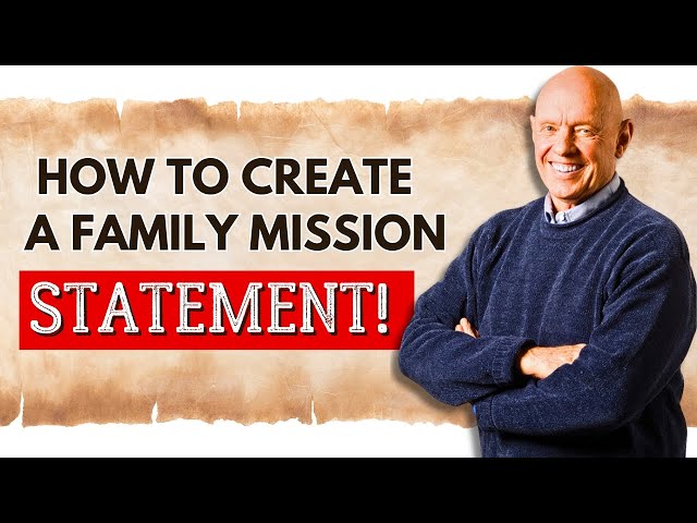 How to Create a Family Mission Statement! | Stephen Covey