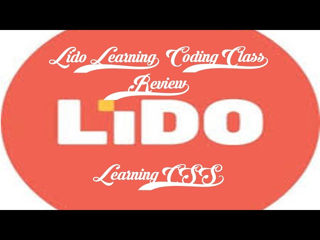 Lido Learning Class | Review | Learning CSS | Tech VS Swastik.