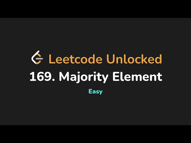 169. Majority Element | Leetcode Unlocked - Python