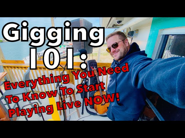 Gigging 101: Everything You Need To Know To Start Playing Live NOW! Part 1