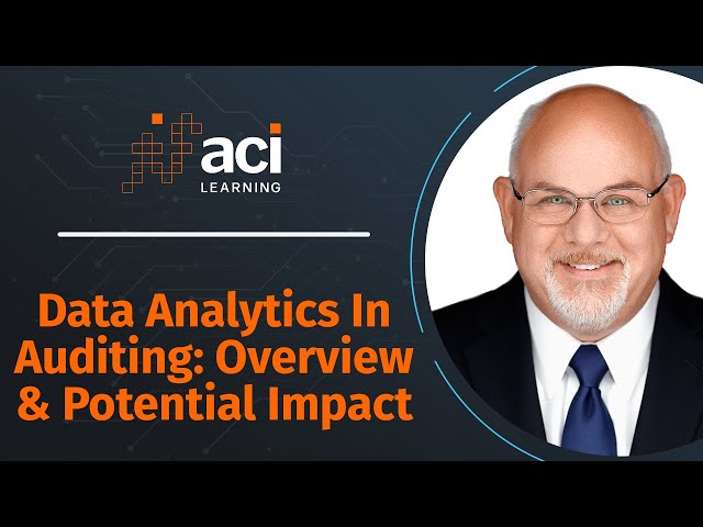 Data Analytics In Auditing: Overview & Potential Impact