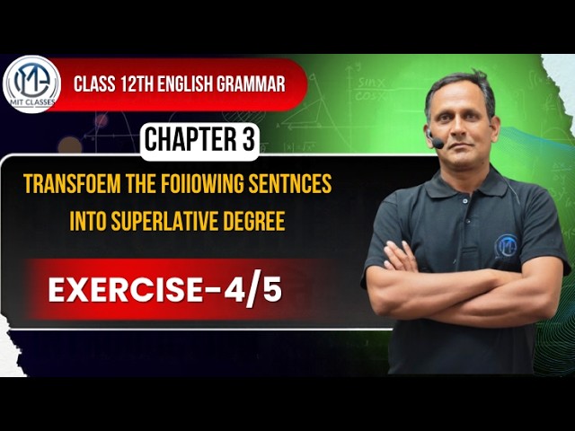 Class 12 English Grammar | Chapter 3 | Superlative Degree | Exercise-5 | MIT Classes