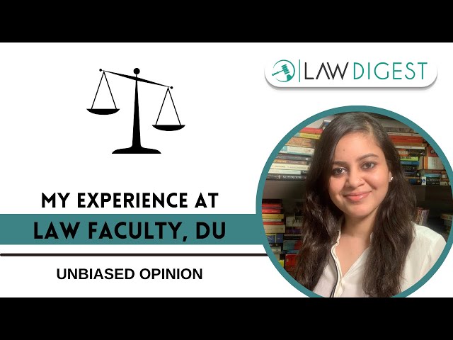 My experience at Delhi University, Law Faculty | DU LLB & Life After