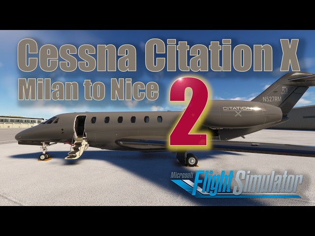 Milan to Nice (pt. II) in the Citation X for Microsoft Flight Simulator