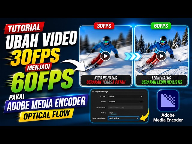 Cara Mengubah Video 30 FPS ke 60 FPS dengan Adobe Media Encoder | tutorial video terbaru