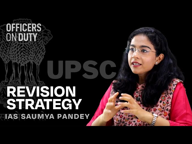 Revision Strategy | Saumya Pandey | IAS 2017