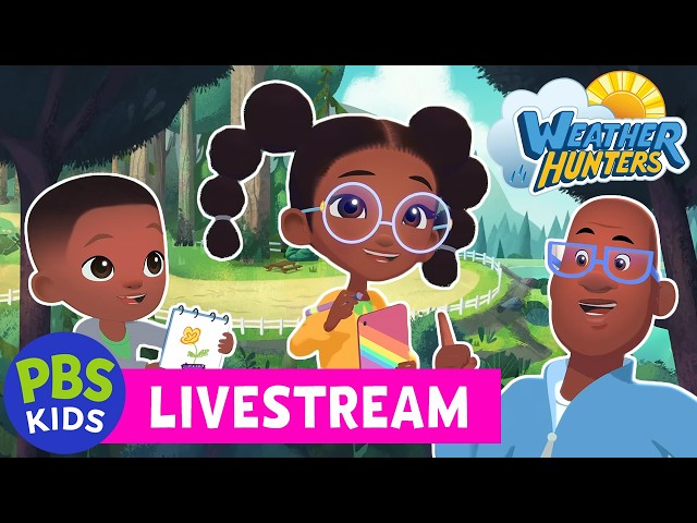 🟢 Weather Hunters FULL EPISODES LIVE | 🌷 Bloom Into a Weather Expert with the Hunters! 🌦️ | PBS KIDS