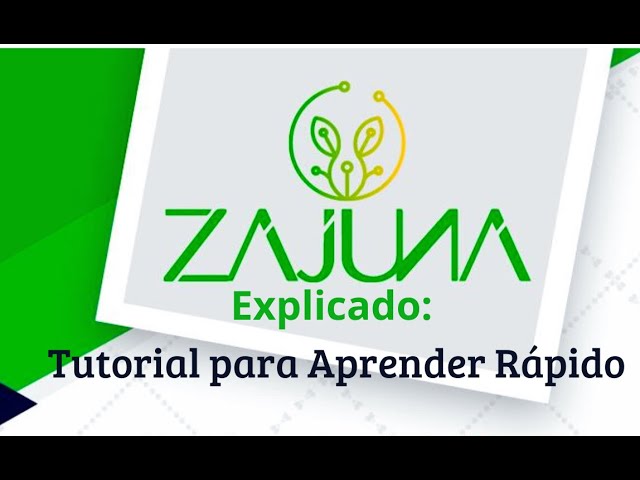 Manejo ZAJUNA fácil para APRENDICES.   Tutorial para Aprender Rápido. SENA