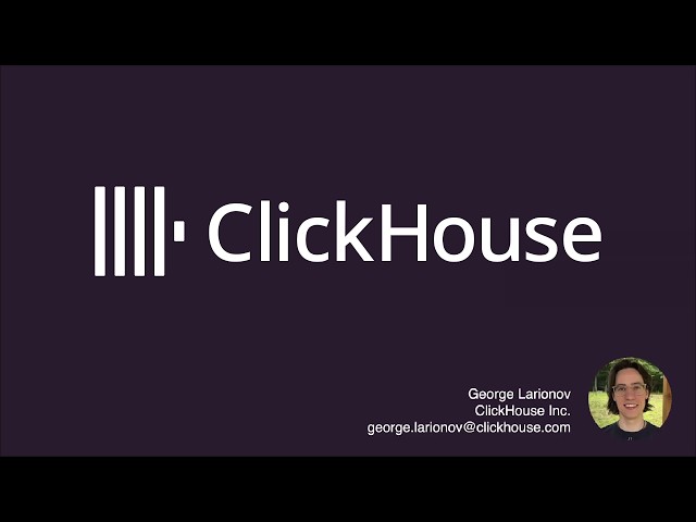 Introduction to ClickHouse's Data Storage Architecture (George Larionov)