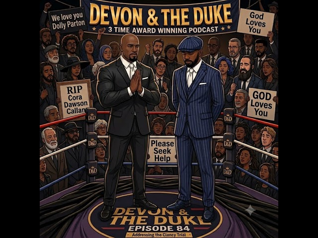 Lindsey Clancy Trial & Tony Khan: Devon & The Duke Episode 84