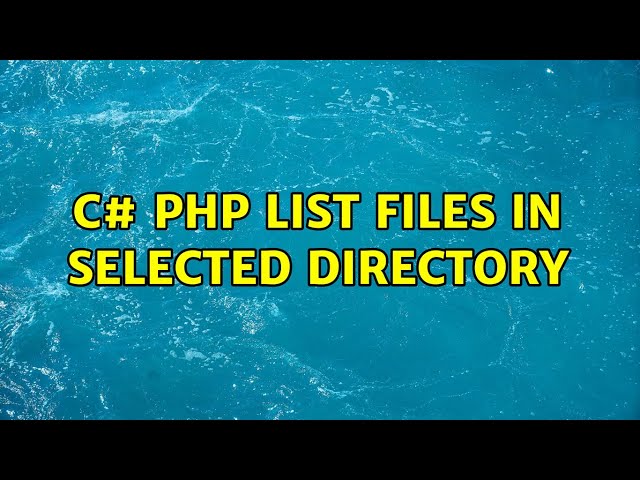 c# php list files in selected directory