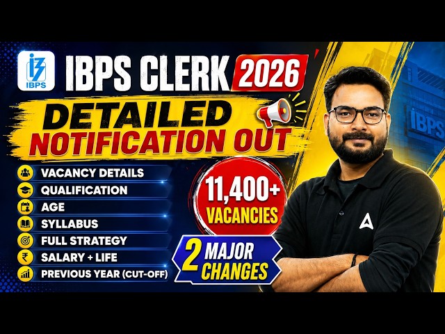 IBPS Clerk Notification 2026 | IBPS Clerk Vacancy 2026 | Syllabus, Exam Pattern & Qualification