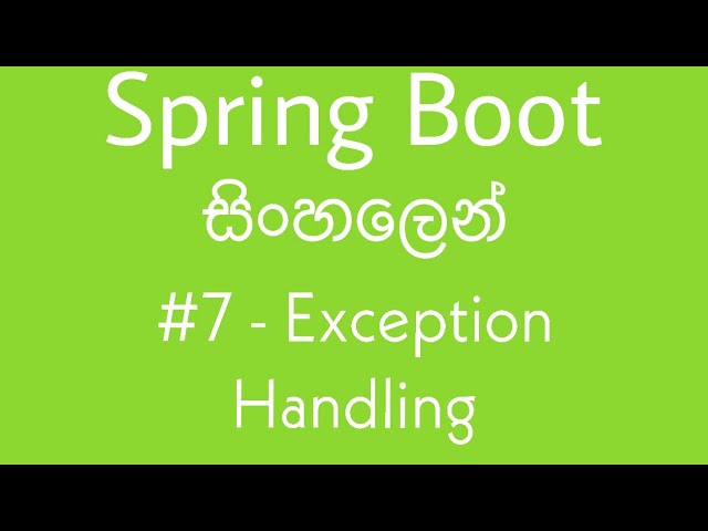 Spring Boot in Sinhala tutorial #7 - Exception Handling