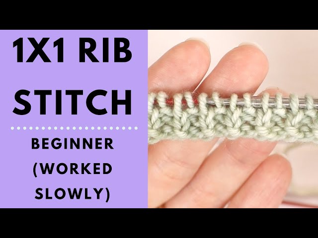 1x1 Rib Stitch for Beginners - Learn to Knit