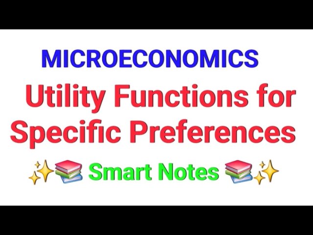 Utility Functions for Specific Preferences || MICROECONOMICS || Notes 📝 