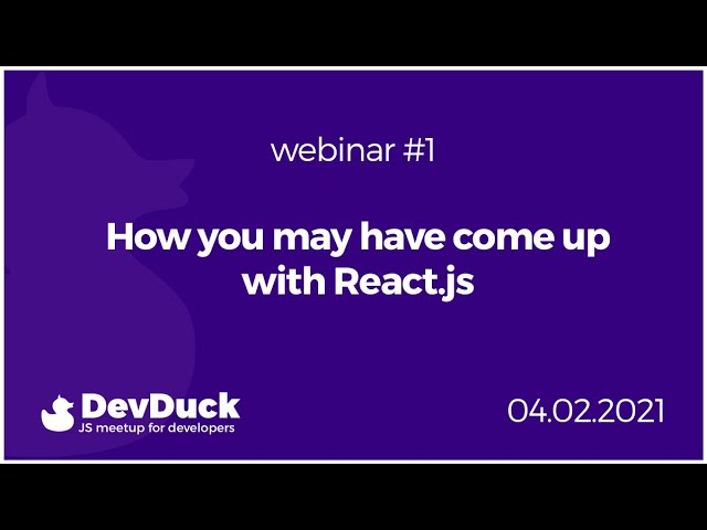 DevDuck #1 | React.js – How It Conquered the JavaScript World