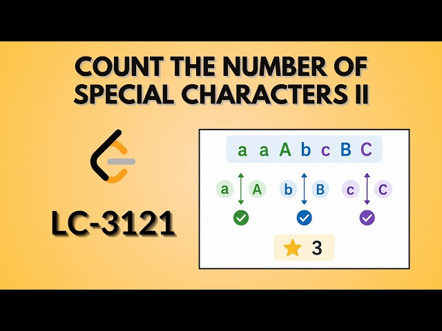 Count the Number of Special Characters II - Leetcode 3121 | Java | Hindi