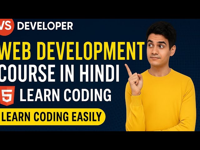 🔥 Web Development Course in Hindi | VS DEVELOPER | Full Stack Web Dev Intro | Learn Coding Easily