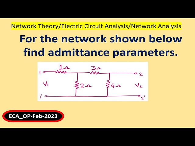 find admittance or Y  parameters.
