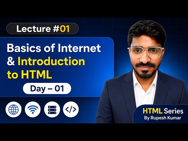 HTML Course Lecture #1 | Basics of Internet & Introduction to HTML|Complete Beginner Course in Hindi