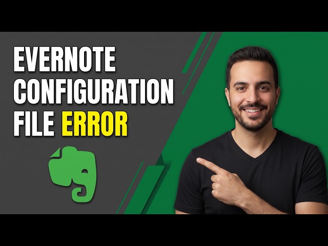 Fix Evernote Configuration File Error (Easy Step-By-Step Guide)