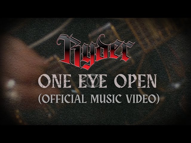 RYDER - One Eye Open (Official Music Video)