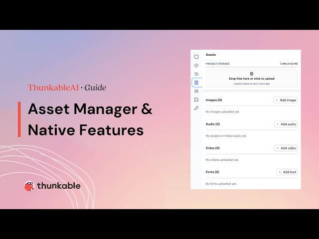 Build Apps Faster with New Asset Manager & Integration Features in Thunkable