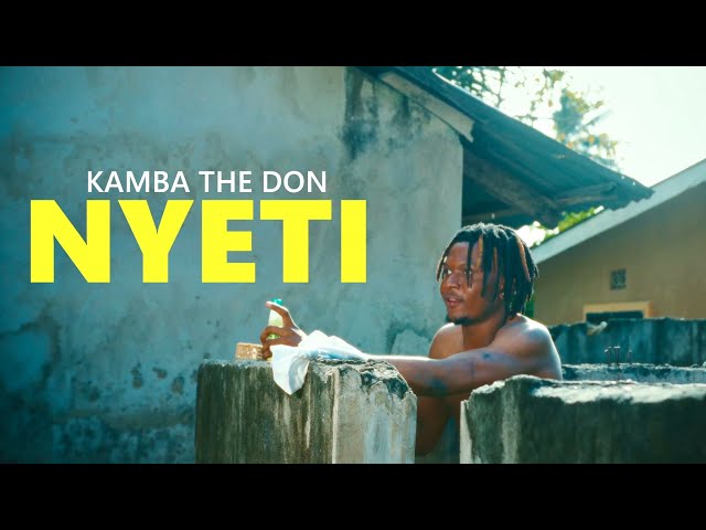 Kamba TheDon - NYETI (Official Music Video) 