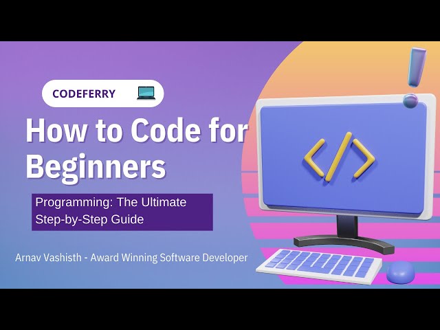 How To Learn Coding for Free! Programming For Beginners I - The Ultimate Coding Course | CodeFerry