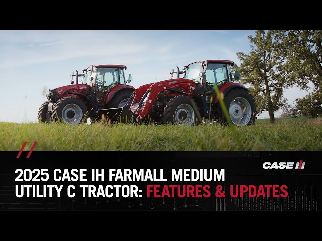2025 Case IH Farmall Medium Utility C Tractor: Features & Updates