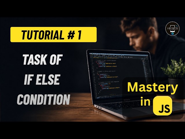 Master If Else in JavaScript  Best Practices + Real Task  Hindi Tutorial