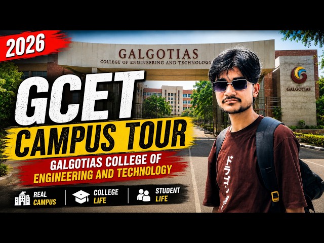 Galgotias College Of Engineering & Technology Campus Tour  2026🎓🌸 | GCET | Real college life | Btech