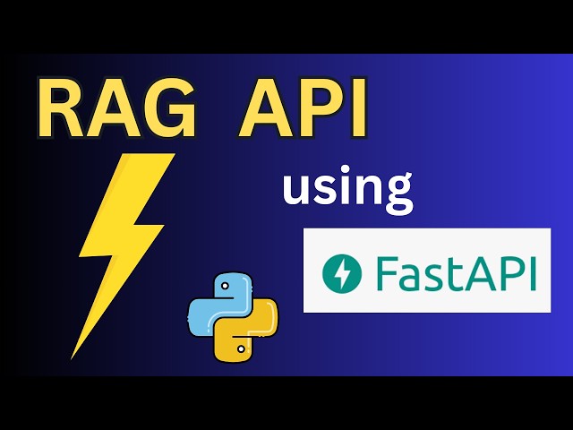 RAG API using FastAPI in 10 Minutes | Build a Retrieval-Augmented Generation  API using FastAPI