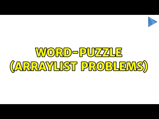 Word-Puzzle (ArrayList problems)