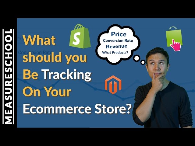 What Should You Be Tracking For Your Ecommerce Store?