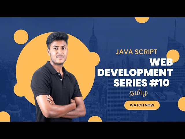JavaScript for Beginners in Tamil |Web development series #10