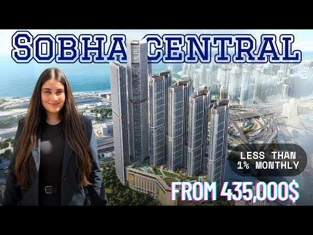 $1M Views? Welcome to Sobha Central Dubai!